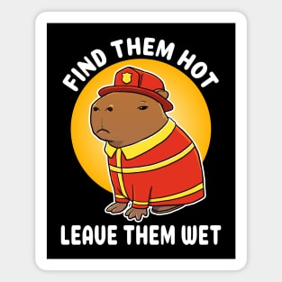 Find them hot leave them wet Capybara Firefighter Costume Magnet